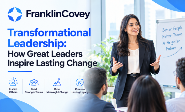 Transformational Leadership: How Great Leaders Inspire Lasting Change